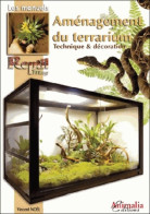 L'Aménagement Du Terrarium : Techniques Et Décoration (2012) De Vincent Noël - Dieren