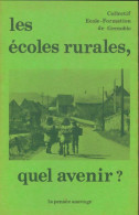 Les écoles Rurales, Quel Avenir ? (1977) De Collectif - Zonder Classificatie