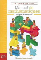 Manuel De Mathématiques CP : Cahier D'exercices B (2008) De Thierry Paillard - 6-12 Jahre