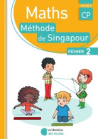 Méthode De Singapour CP  ? Fichier De L'élève 2 (2016) De Monica Neagoy - 6-12 Años