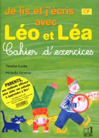 Je Lis Et J'écris Avec Léo Et Léa CP : Cahier D'exercices (2004) De Thérèse Cuche - 6-12 Anni