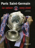 Paris Saint-Germain : La Saison 2005-2006 (2006) De Christian Gavelle - Deportes