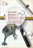 Bêtes De Science (2003) De Catherine Bousquet - Wetenschap