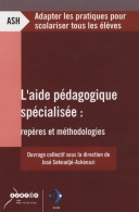 L'aide Pédagogique Spécialisée : Repères Et Méthodologies (2007) De José Seknadjé-Askénazi - Sin Clasificación