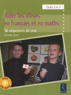 Aider Les élèves En Français Et En Maths Tome I (2010) De Stéphane Grulet - 0-6 Jaar