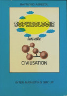 Sophrologie Dans Notre Civilisation (1973) De Raymond Abrezol - Health