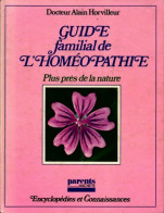 Guide Familiale De L'homéopathie (1982) De Dr Alain Horvilleur - Salud