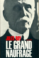 Le Grand Naufrage (1966) De Jules Roy - Guerra 1939-45