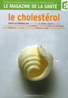 Le Cholestérol (magazine De La Santé) (2005) De Marina Cymes - Santé