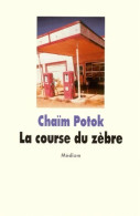 La Course Du Zèbre (1999) De Chaïm Potok - Autres & Non Classés