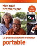 Le Grand Manuel De L'ordinateur Portable (2008) De Servane Heudiard - Informática