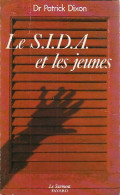 Le S.I.D.A. Et Les Jeunes (1989) De Patrick Dr Dixon - Gezondheid