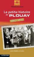 La Petite Histoire De Plouay (1950-1970) (2014) De Jean-Pierre Le Floc'h - Kunst