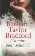 L'amour Pour Seule Loi (2010) De Barbara Taylor Bradford - Romantik