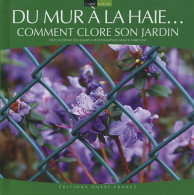 Du Mur à La Haie... : Comment Clore Son Jardin (2005) De Lucienne Deschamps - Tuinieren