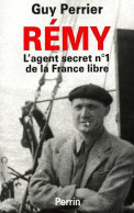 Rémy. L'agent Secret N°1 De La France Libre (2001) De Guy Perrier - Guerra 1939-45