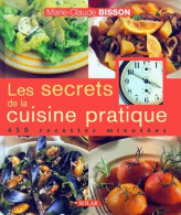 Les Secrets De La Cuisine Pratique (2001) De Marie-Claude Bisson - Gastronomie