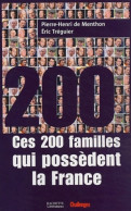 Ces 200 Familles Qui Possèdent La France (2004) De Pierre-henri De Menthon - Handel