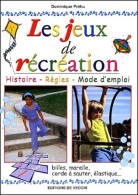 Les Jeux De Récréation (2002) De Dominique Préhu - Autres & Non Classés