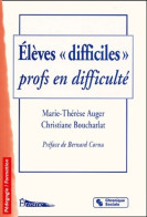Élèves Difficiles Profs En Difficulté (1999) De Marie-Thérèse Auger - Non Classificati