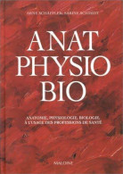 Anatomie Physiologie Biologie : A L'usage Des Professions De La Santé (1998) De Arne Schaffler - Sciences