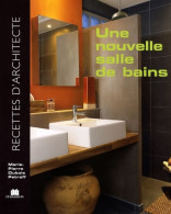 Nouvelle Salle De Bains (2008) De Marie-Pierre Dubois Petroff - Decoración De Interiores