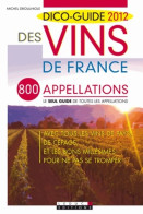 Dico-guide 2012 Des Vins De France (2011) De Michel Droullhiole - Gastronomie