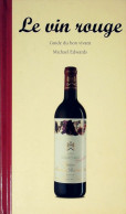 Le Vin Rouge (2001) De Michael Edwards - Gastronomie