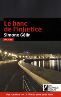 LE BANC DE L'INJUSTICE (2011) De Simone Gélin - Autres & Non Classés