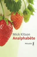 Analphabète (2021) De Mick Kitson - Autres & Non Classés