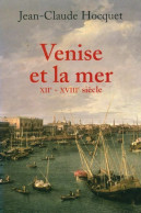 Venise Et La Mer XIIe-XVIIIe Siècle (2006) De J.-C. Hocquet - History