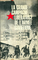 La Grande Campagne Libératrice De L'armée Soviétique (1975) De Collectif - Historia
