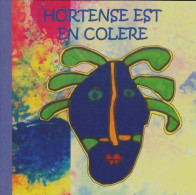 Hortense En Colère (2002) De Collectif - Autres & Non Classés