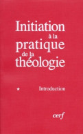 Initiation à La Pratique De La Théologie Tome I : Introduction (1994) De Bernard Lauret - Religion