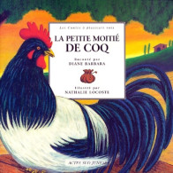 La Petite Moitié De Coq : Un Conte Du Poitou (1999) De Diane Barbara - Autres & Non Classés