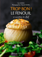 Trop Bon ! Le Fenouil (2014) De Gui Gedda - Gastronomie