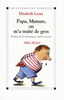 Papa, Maman, On M'a Traité De Gros (1998) De Elisabeth Lesne - Gesundheit