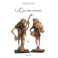 La Cour Des Miracles (2010) De Sabrina Gruss - Autres & Non Classés