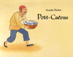 Petit Cadeau (2006) De Modere Armelle - Autres & Non Classés