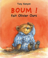 Boum ! Fait Olivier Ours (2001) De Tony Kenyon - Autres & Non Classés