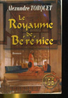 Le Royaume De Bérénice (2000) De Alexandre Torquet - Historique
