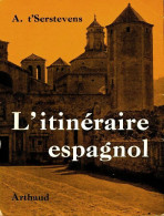 L'itinéraire Espagnol (1963) De Albert T'Serstevens - Toerisme