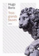 Trois Grands Fauves (2013) De Hugo Boris - Historisch