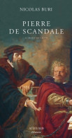 Pierre De Scandale (2009) De Nicolas Buri - Historisch