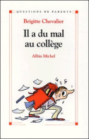 Il A Du Mal Au Collège (2004) De Brigitte Chevalier - Salud