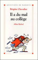 Il A Du Mal Au Collège (2004) De Brigitte Chevalier - Santé