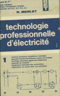 Technologie Professionnelle D'électricité Tome I (1964) De R. Merlet - Wissenschaft