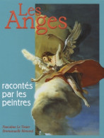 Anges Racontes Par Les Peintres (les) (2007) De Pascaline Le Tinier - Religion