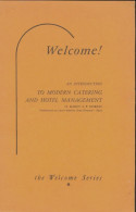 Welcome ! An Introduction To Modern Catering And Hôtel Mabagement (1979) De H Marcy - Autres & Non Classés