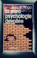 La Parapsychologie Dévoilée (1976) De D. Scott Rogo - Esotérisme
